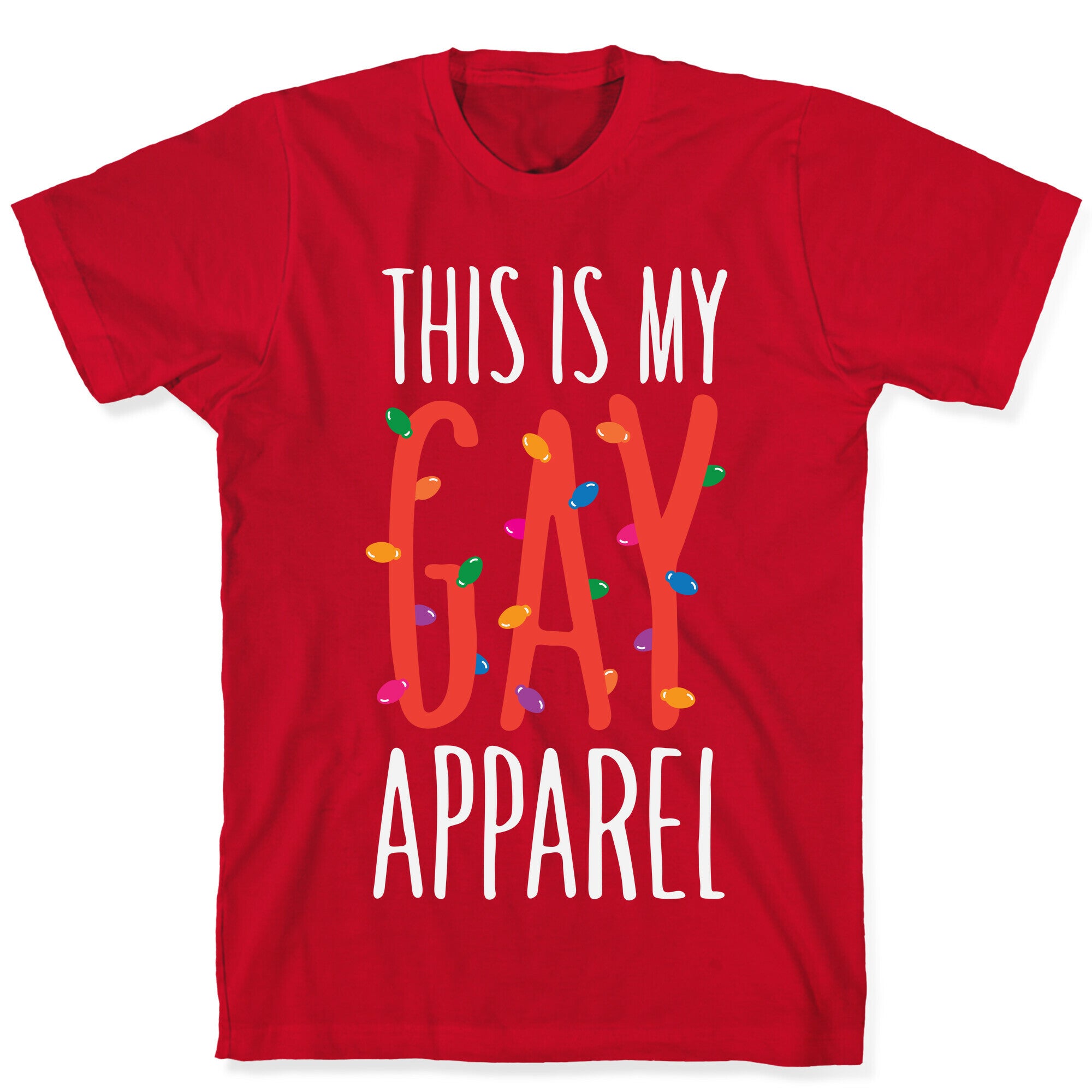 This Is My Gay Apparel T-Shirt